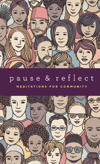 Pause & Reflect: Meditations for Community