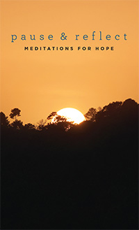Pause & Reflect: Meditations for Hope