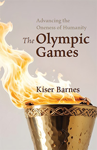 Advancing the Oneness of Humanity: The Olympic Games