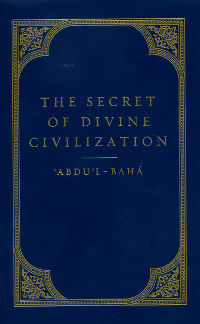 The Secret of Divine Civilization by Abdu